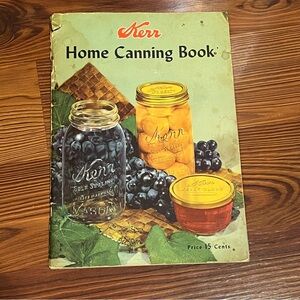 Vintage 1950 ~ Kerr Home Canning Book - Preserves Pickling Pickles Jams Jellies